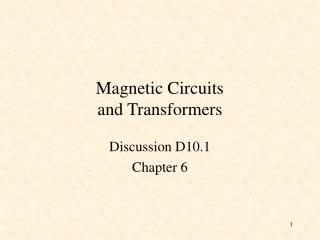 Magnetic Circuits and Transformers