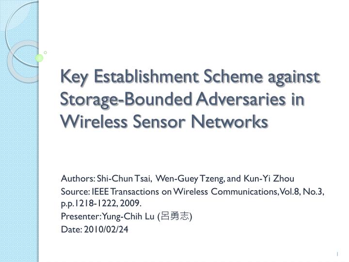 key establishment scheme against storage bounded adversaries in wireless sensor networks