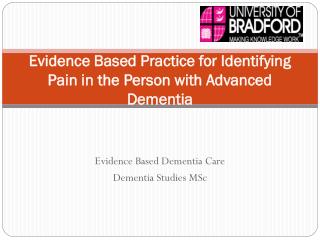 Evidence Based Practice for Identifying Pain in the Person with Advanced Dementia