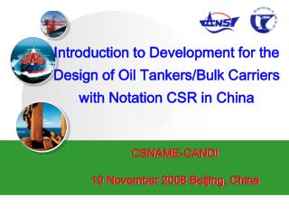 Introduction to Development for the Design of Oil Tankers/Bulk Carriers with Notation CSR in China