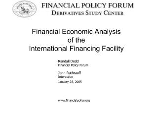 Financial Economic Analysis of the International Financing Facility 		Randall Dodd