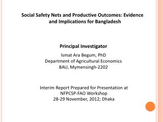 Principal Investigator Ismat Ara Begum, PhD Department of Agricultural Economics