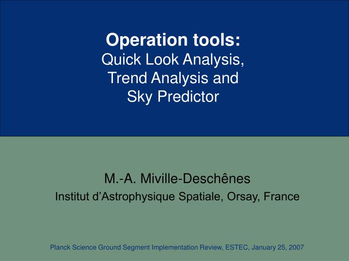 operation tools quick look analysis trend analysis and sky predictor