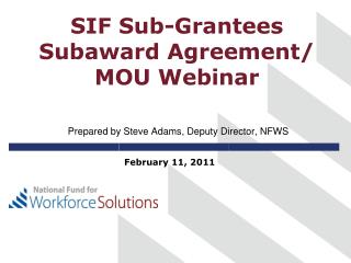 SIF Sub-Grantees Subaward Agreement/ MOU Webinar