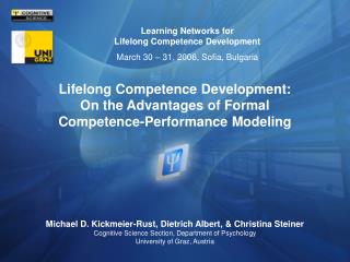 Lifelong Competence Development: On the Advantages of Formal Competence-Performance Modeling