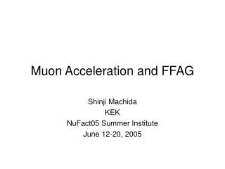 Muon Acceleration and FFAG