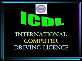 INTERNATIONAL COMPUTER DRIVING LICENcE