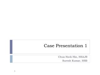 Case Presentation 1