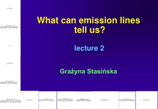 What can emission lines tell us? lecture 2 Gra?yna Stasi?ska