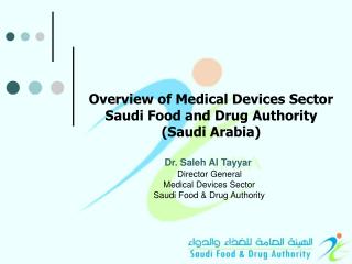 Overview of Medical Devices Sector Saudi Food and Drug Authority (Saudi Arabia)