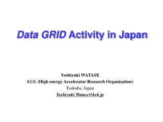 Data GRID Activity in Japan