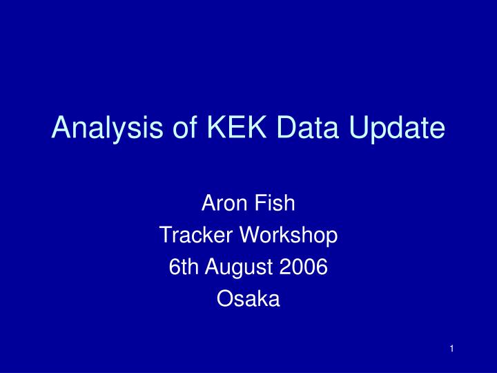 analysis of kek data update