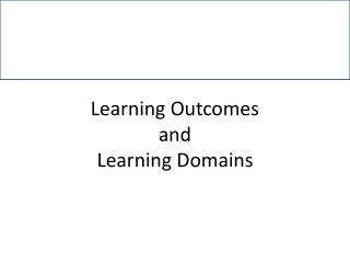 Learning Outcomes and Learning Domains