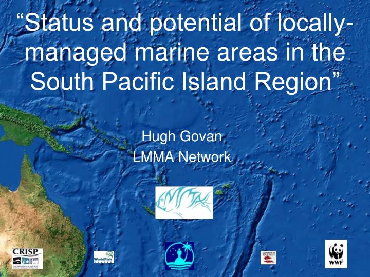 status and potential of locally managed marine areas in the south pacific island region