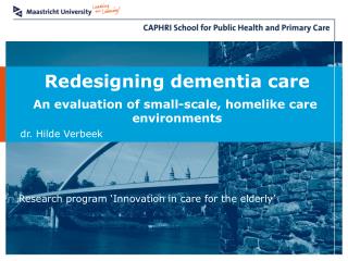 Redesigning dementia care An evaluation of small-scale, homelike care environments