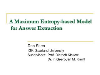 A Maximum Entropy-based Model for Answer Extraction