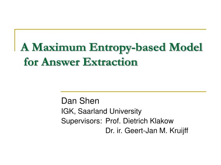 a maximum entropy based model for answer extraction