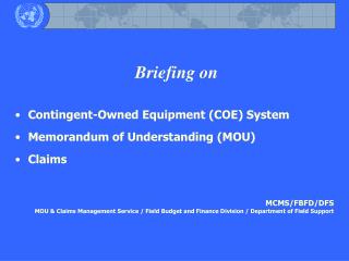 Briefing on Contingent-Owned Equipment (COE) System Memorandum of Understanding (MOU) Claims