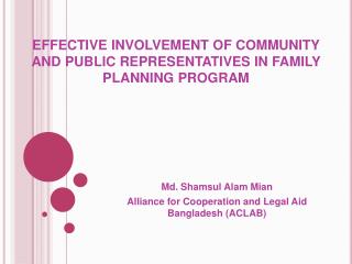 EFFECTIVE INVOLVEMENT OF COMMUNITY AND PUBLIC REPRESENTATIVES IN FAMILY PLANNING PROGRAM