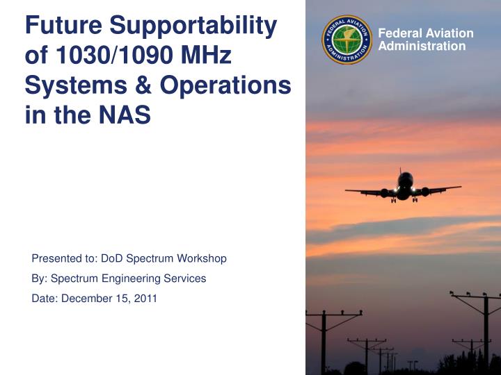 future supportability of 1030 1090 mhz systems operations in the nas