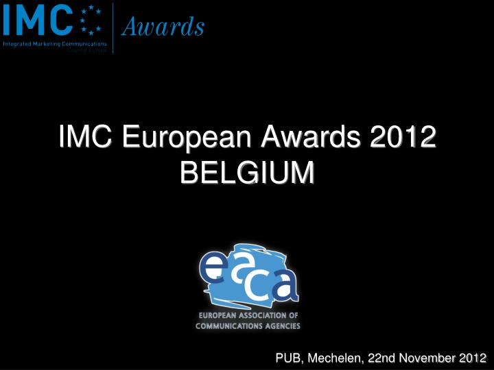 imc european awards 2012 belgium