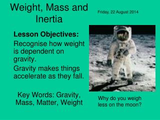 Weight, Mass and Inertia