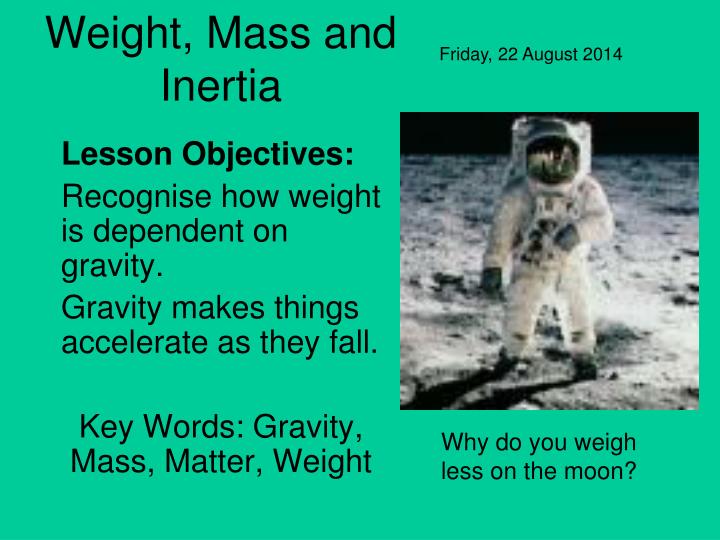 weight mass and inertia