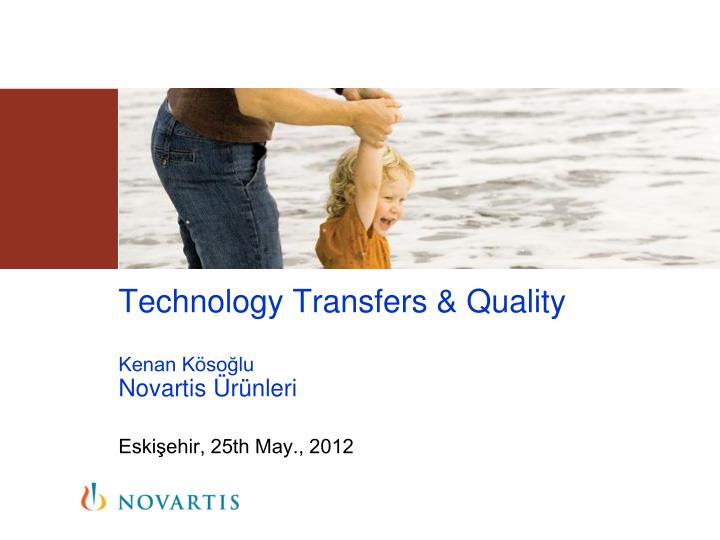 technology transfers quality kenan k so lu novartis r nleri eski ehir 25th may 2012