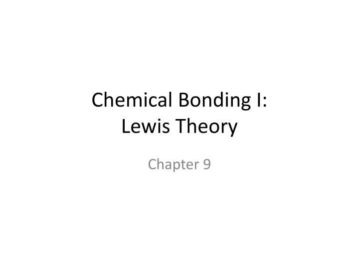 chemical bonding i lewis theory