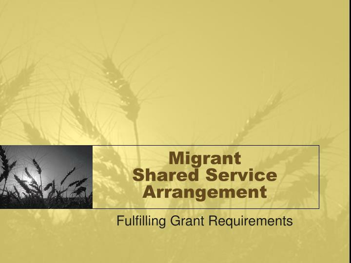 migrant shared service arrangement