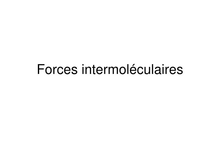 forces intermol culaires