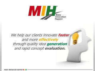 We help our clients innovate faster and more effectively through quality idea generation