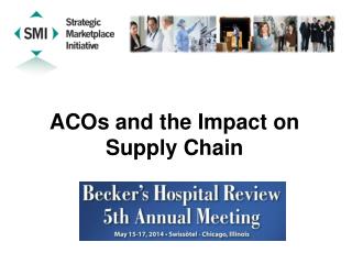 ACOs and the Impact on Supply Chain