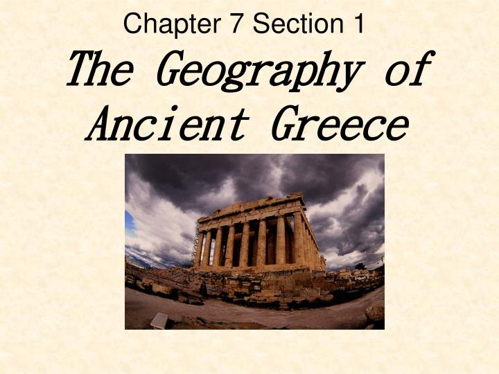 chapter 7 section 1 the geography of ancient greece
