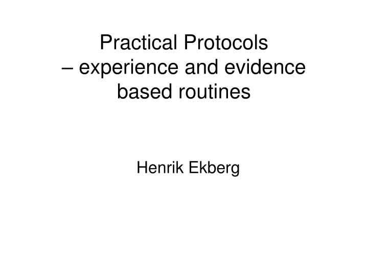 practical protocols experience and evidence based routines
