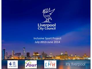 Inclusive Sport Project July 2013-June 2014