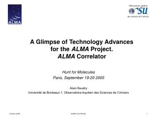 A Glimpse of Technology Advances for the ALMA Project. ALMA Correlator