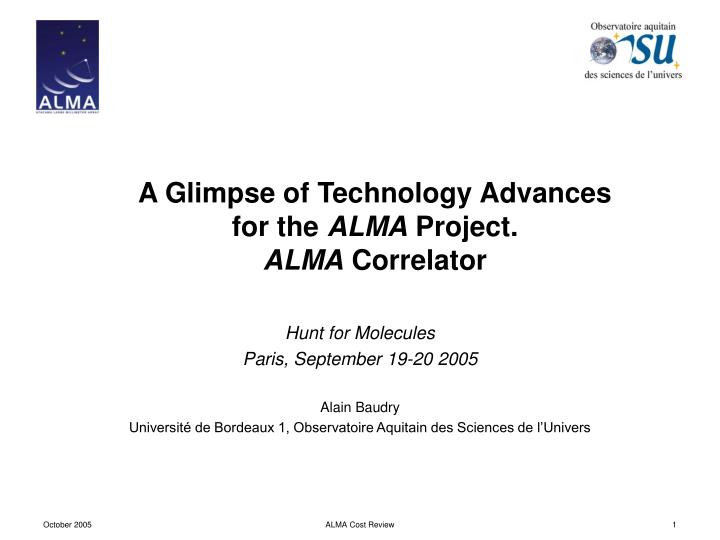 a glimpse of technology advances for the alma project alma correlator