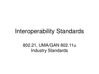 Interoperability Standards