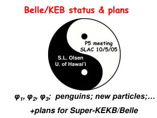 Belle/KEB status &amp; plans