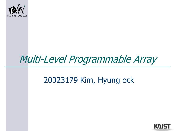 multi level programmable array