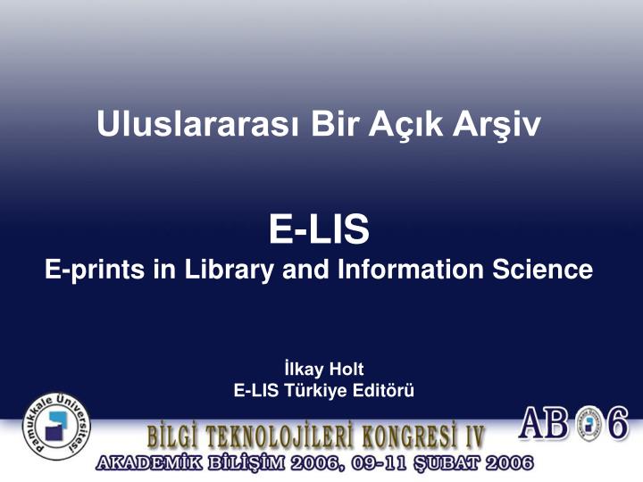 uluslararas bir a k ar iv e lis e prints in library and information science