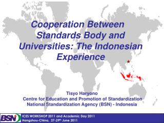 Cooperation Between Standards Body and Universities: The Indonesian Experience