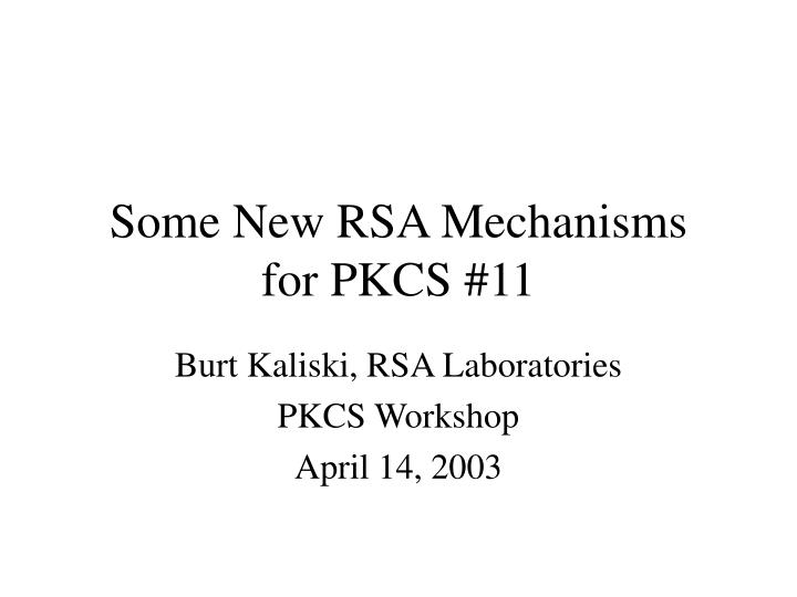 some new rsa mechanisms for pkcs 11