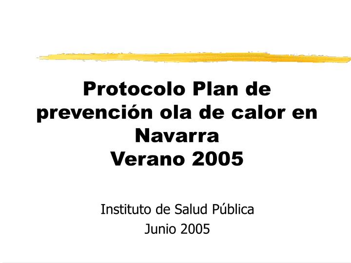 protocolo plan de prevenci n ola de calor en navarra verano 2005