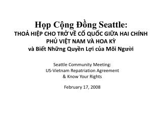 Seattle Community Meeting: US-Vietnam Repatriation Agreement &amp; Know Your Rights February 17, 2008