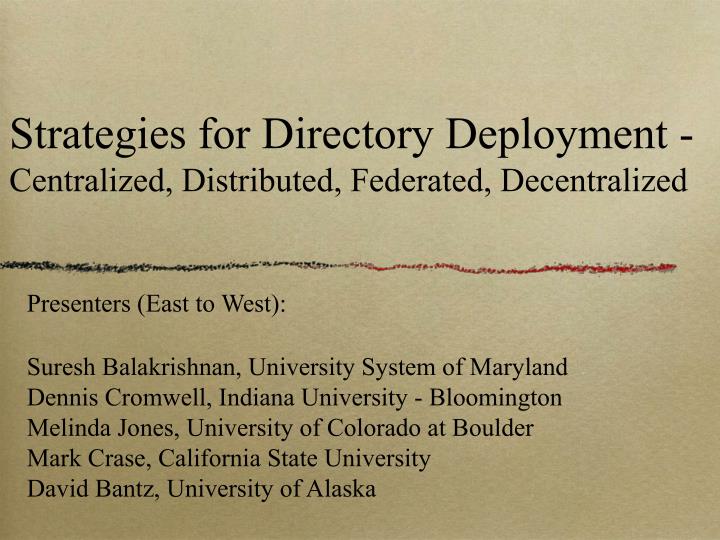 strategies for directory deployment centralized distributed federated decentralized