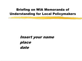 Briefing on WIA Memoranda of Understanding for Local Policymakers