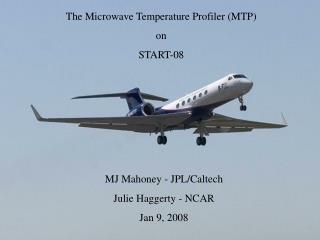 The Microwave Temperature Profiler (MTP) on START-08