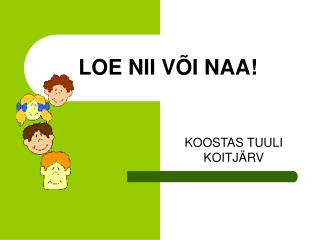 loe nii v i naa